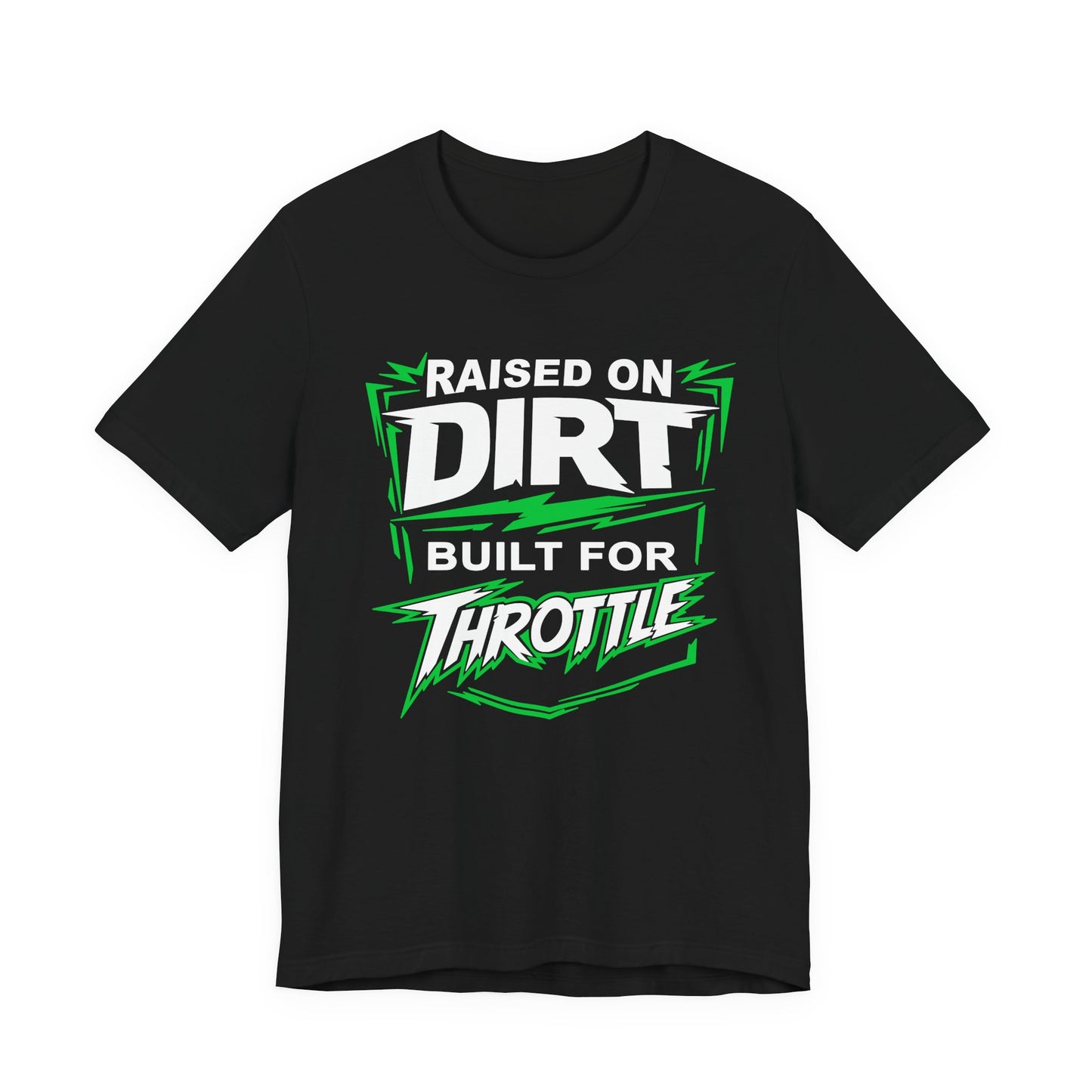 Raised on Dirt Built for Throttle Shirt