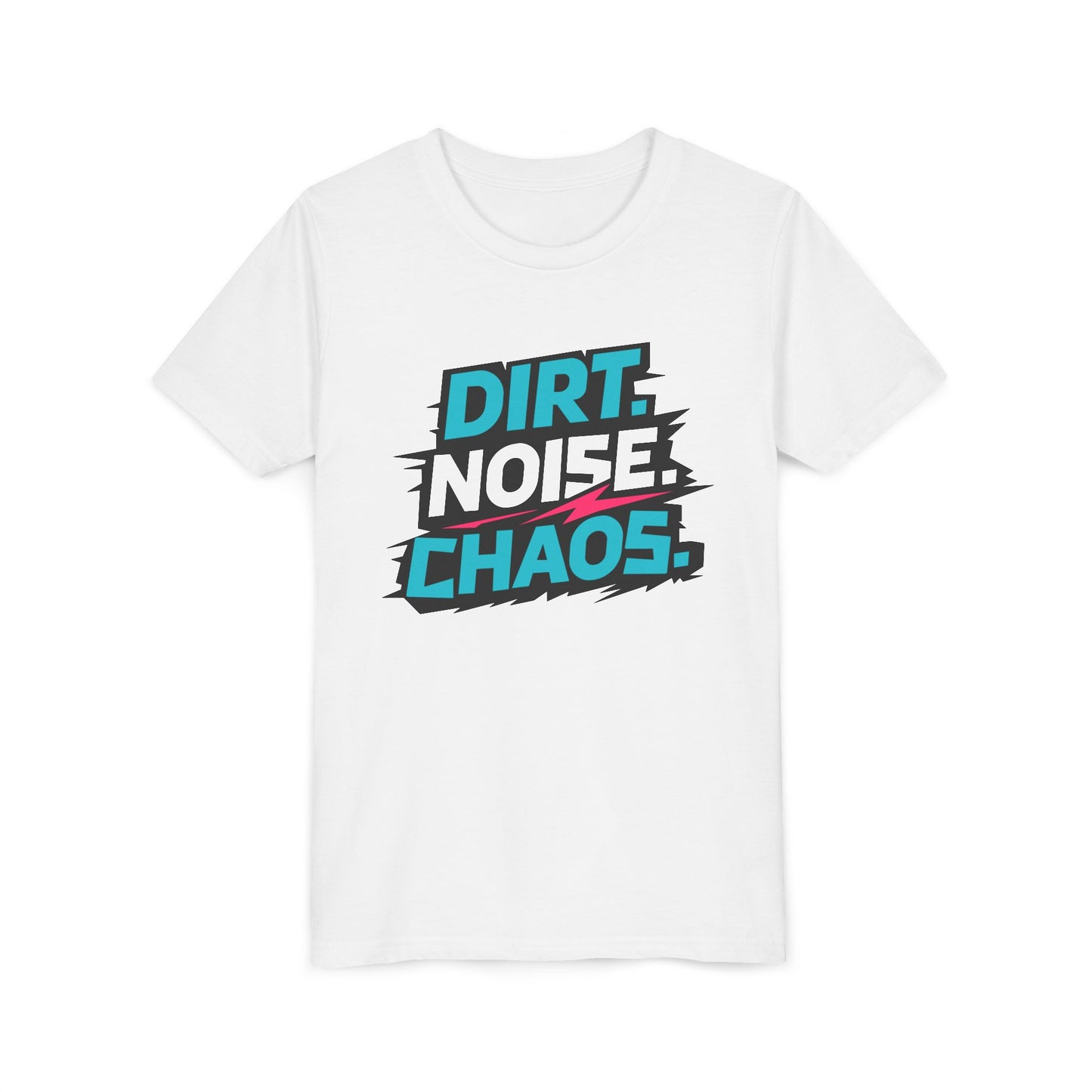 Dirt. Noise. Chaos. Graphic T-Shirt
