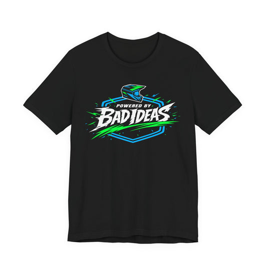 Dirt Bike T-Shirt – Powered by Bad Ideas